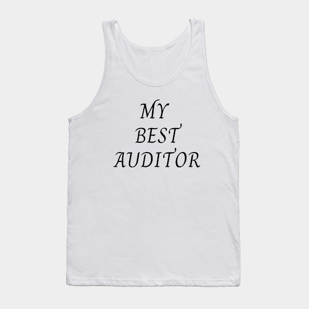 My best auditor Tank Top by Word and Saying